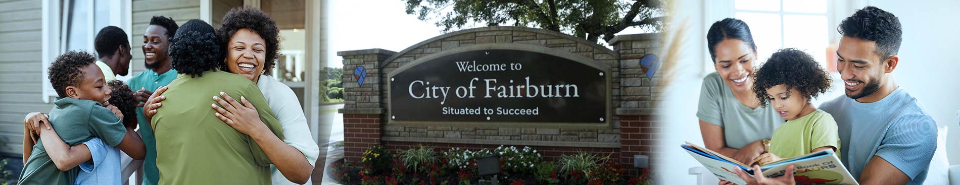 From left: Family embracing on front porch, City of Fairburn sign, Couple reading to child